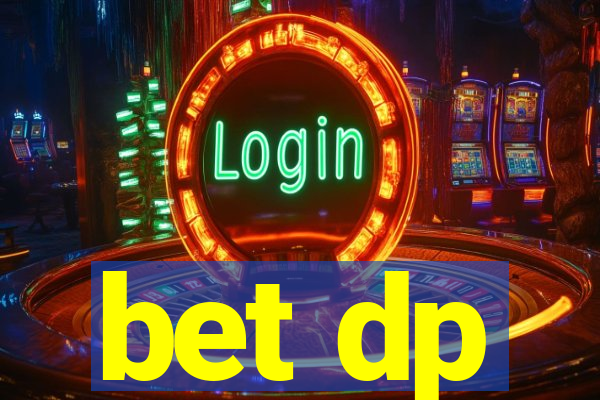 bet dp